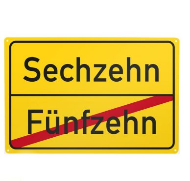 Blechschild Fnfzehn/Sechzehn