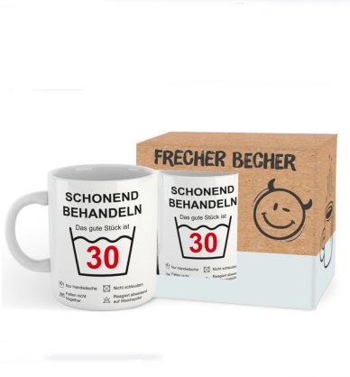 Frecher Becher-Das gute Stck ist 30