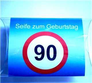 Verkehrsschild Seife zum 90. Geburtstag