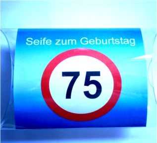 Verkehrsschild Seife zum 75. Geburtstag