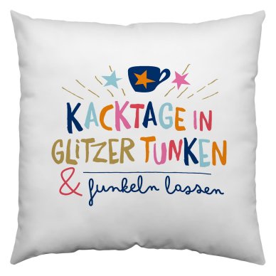 Kissen Kacktage in Glitzer tunken