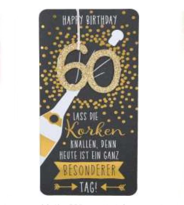 Happy Birthday 60 Lass die Korken ...