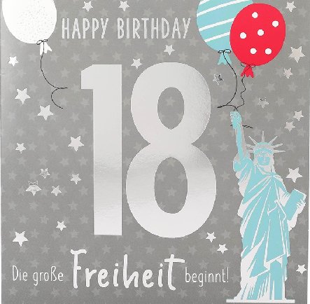 Happy Birthday 18 Die groe Freiheit..