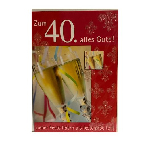 Glckwunschkarte zum 40. Geburtstag